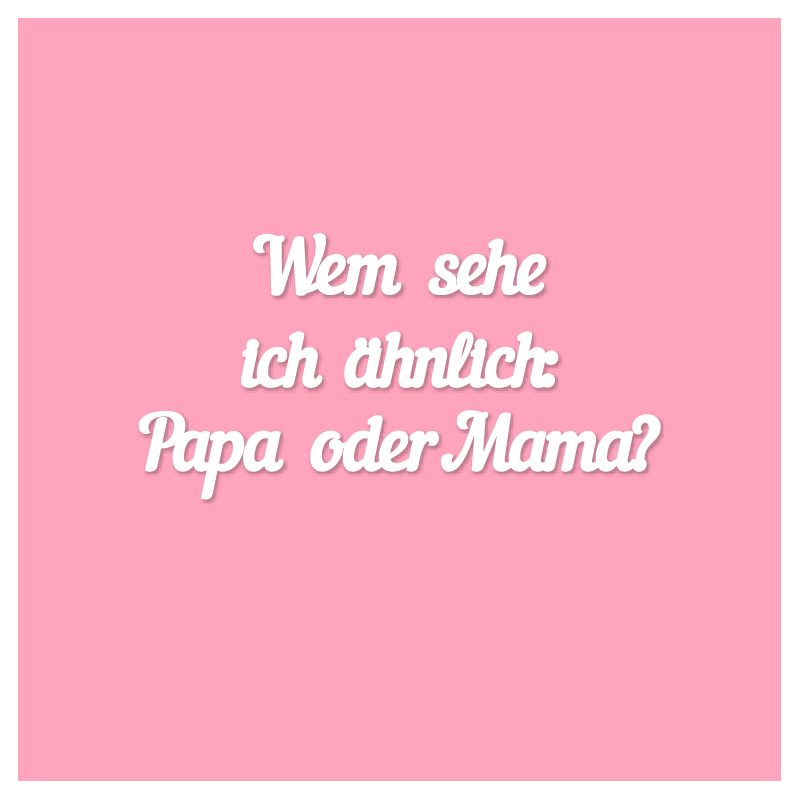 Чипборд. Wem sehe ich ähnlich: Papa oder Mama?