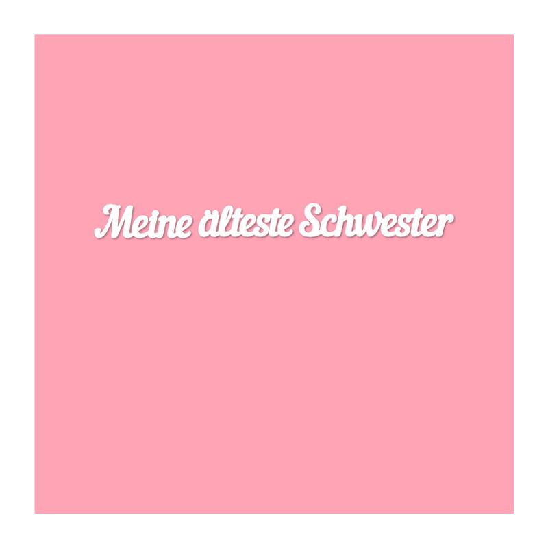 Meine älteste Schwester