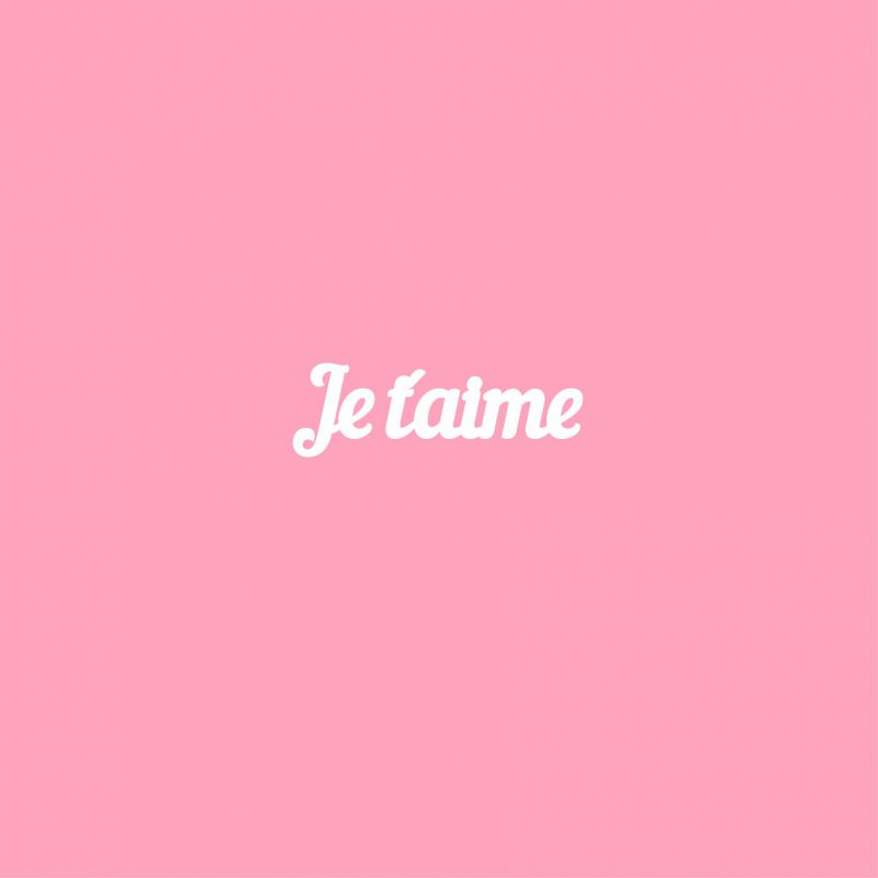 Je t'aime