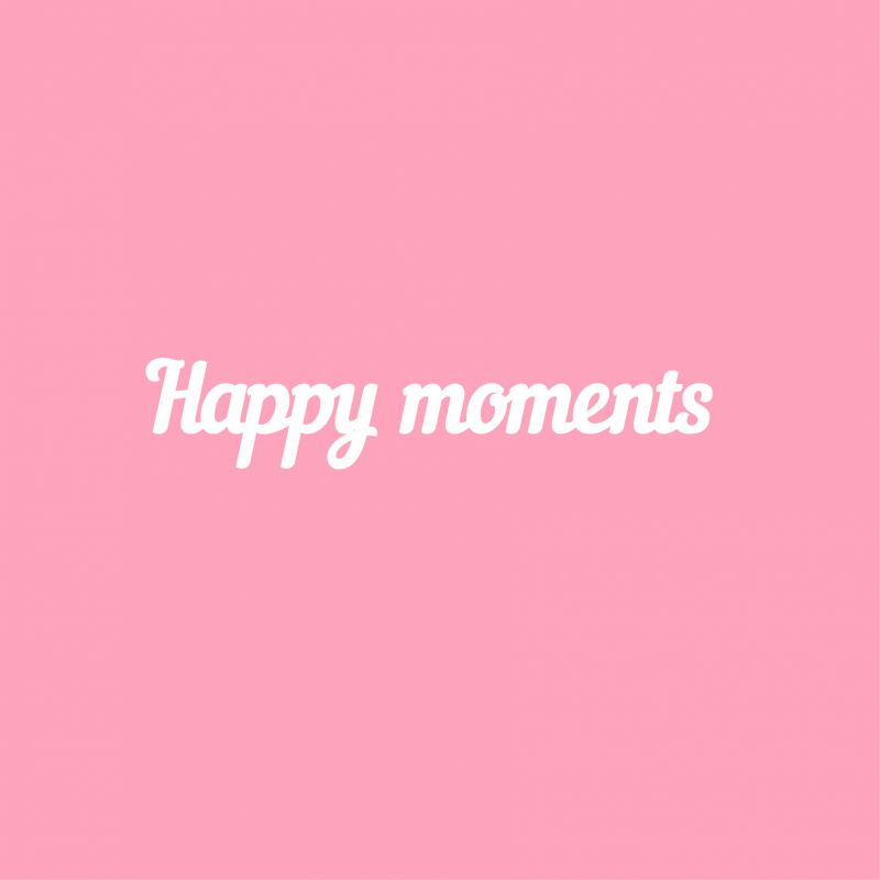 Чипборд. Happy moments