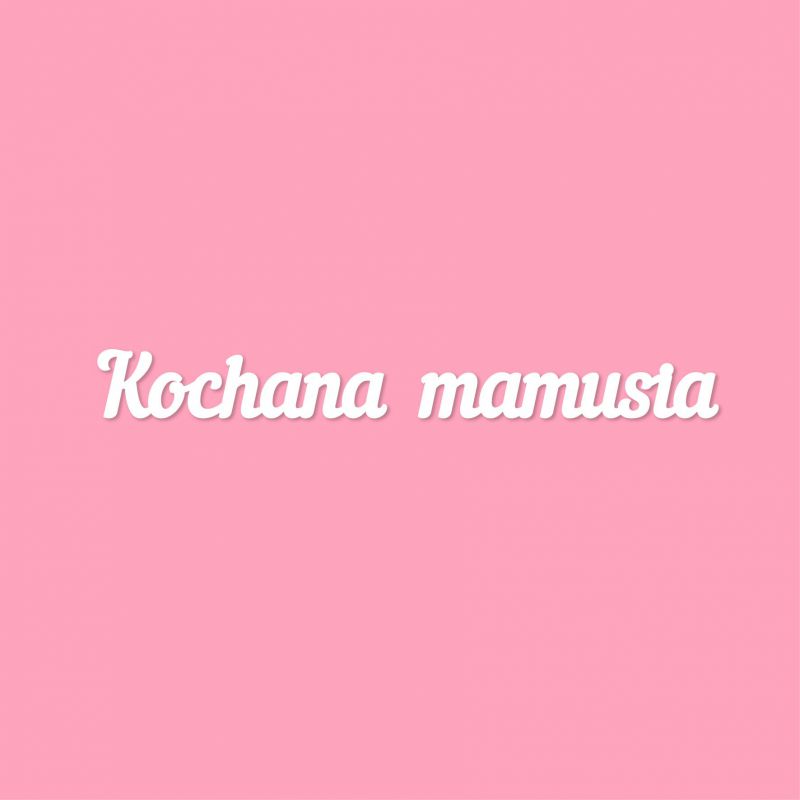 Чипборд. Kochana mamusia