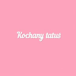 Чипборд. Kochany tatuś