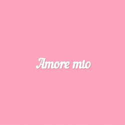 Чипборд. Amore mio