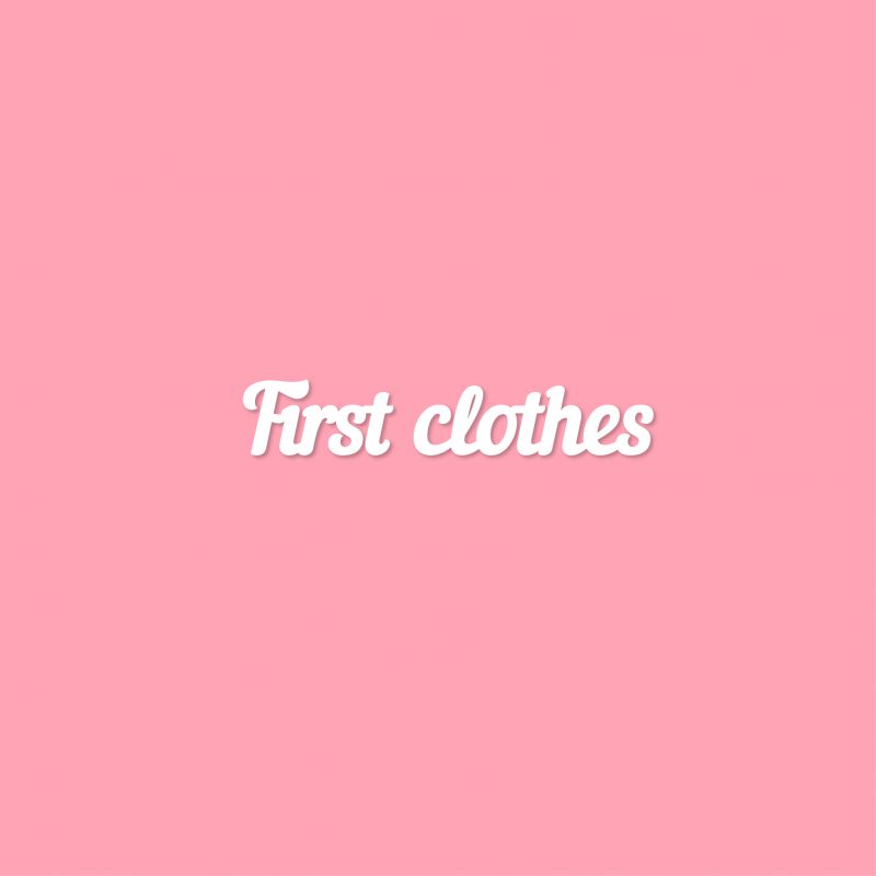 Чипборд. First clothes