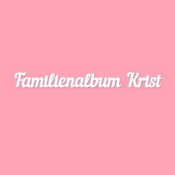 Чипборд. Familienalbum Krist