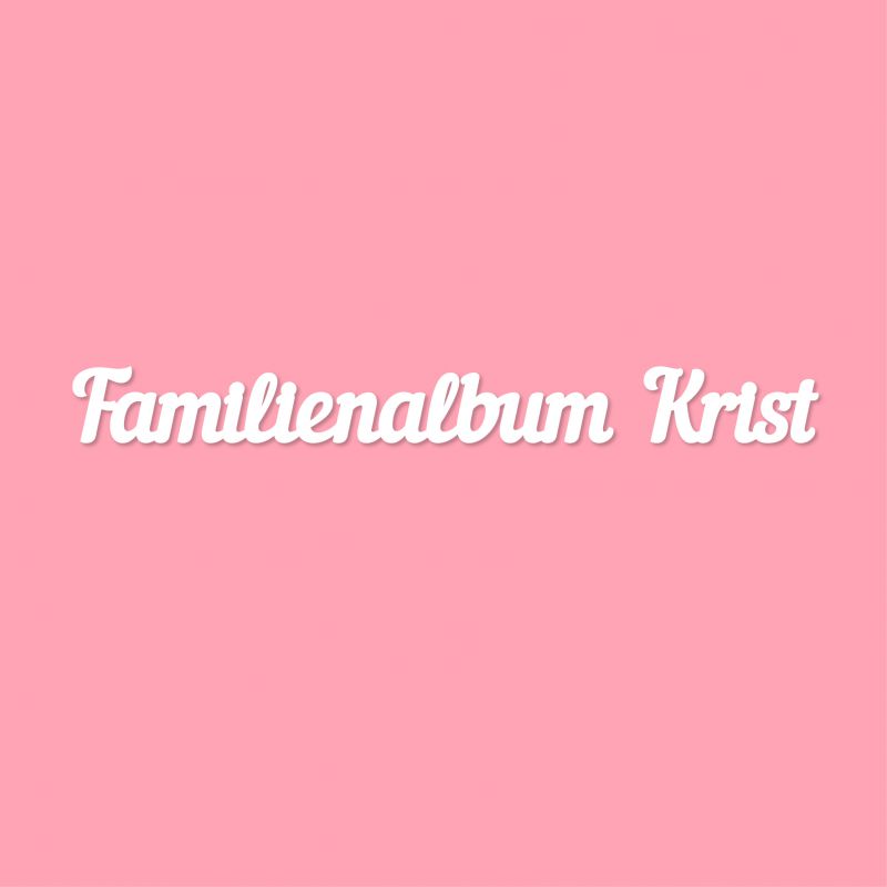 Чипборд. Familienalbum Krist