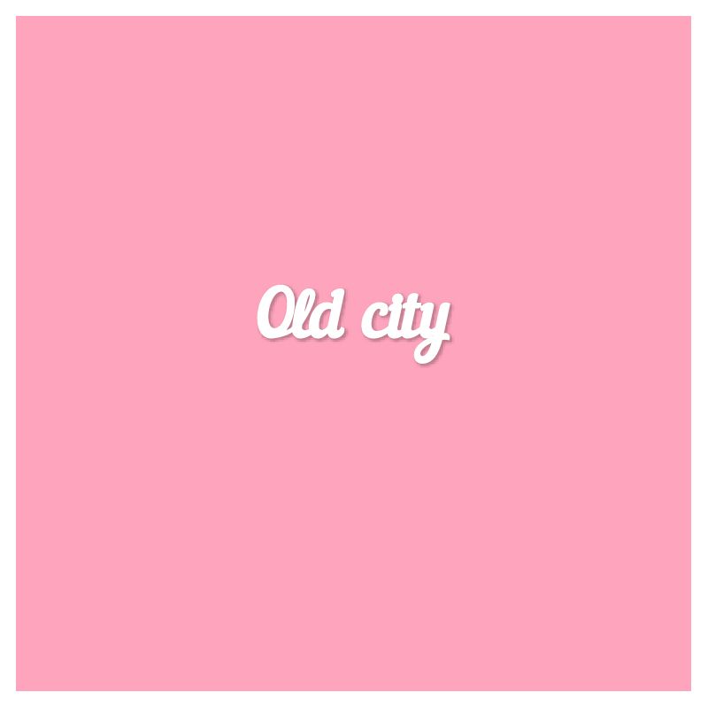 Чипборд. Old city